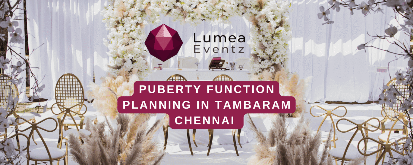 Puberty Function Planning in Chennai – Lumea Eventz