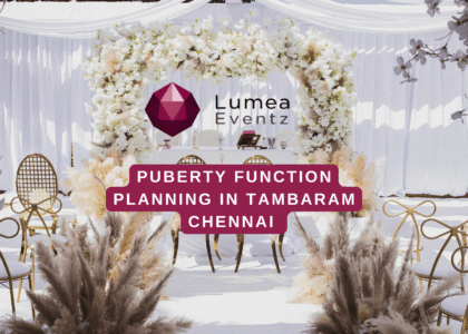 Puberty Function Planning in Chennai – Lumea Eventz