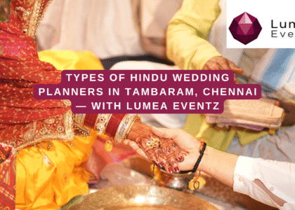 Types of Hindu Wedding Planners in Tambaram, Chennai